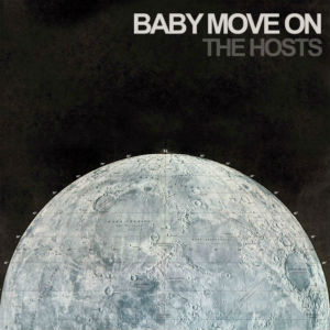 Baby Move On - The Hosts